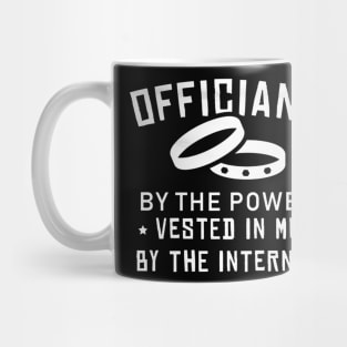 Internet Ordained Wedding Officiant Mug